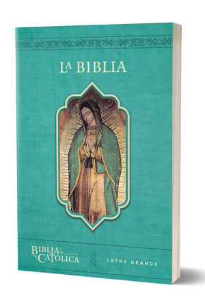 La Biblia Católica. Edición letra grande color azul con Virgen de Guadalupe en cubierta