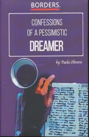 CONFESSIONS OF A PESSIMISTIC DREAMER