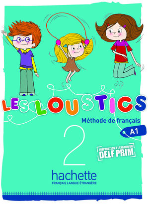 LES LOUSTICS 2. METHODE DE FRANCAIS A1