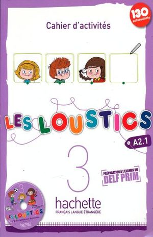 LES LOUSTICS 3. CAHIER D ACTIVITES A2.1 (INCLUYE CD)