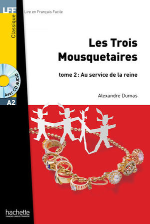 LES TROIS MOUSQUETAIRES / TOME 2. AU SERVICE DE LA REINE A2 (INCLUYE CD)