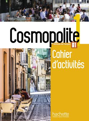 Cosmopolite 1. Cahier d activites (Incluye CD)