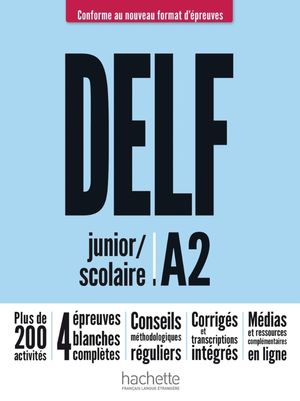 Delf A2 Scolaire et Junior + CD Audio, nouveau format
