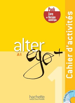 Alter Ego + 1. Pack Cahier + Version numérique (Incluye CD)