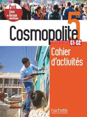 Pack Cosmopolite 5 (Cahier d'activités + Version Numerique)
