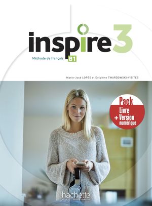 Inspire 3. Méthode de français B1 / Pack Livre + Version numérique