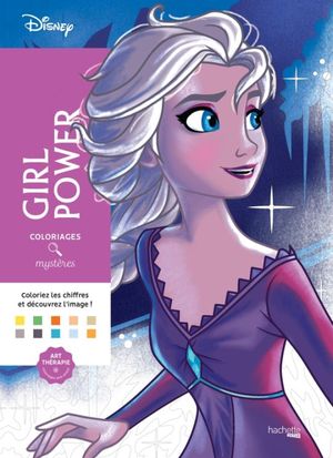 Girl Power. Coloriages Mystères Disney