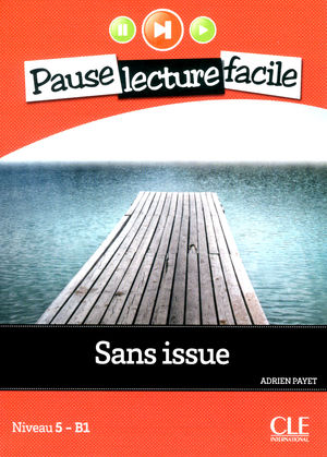 SANS ISSUE / PAUSE LECTURE FACILE NIVEAU 5 - B1 (INCLUYE CD)