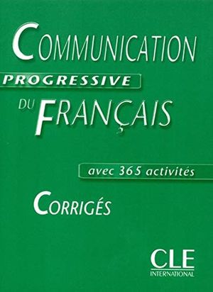 COMMUNICATION PROGRESSIVE DU FRANCAIS AVEC 365 ACTIVITES CORRIGES