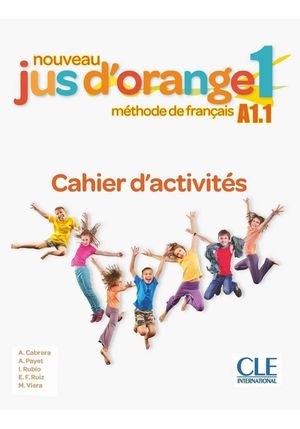 Jus d'orange 1 N A1.1 Cahier d'activités /  2 ed.