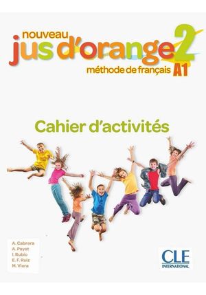 Jus d'orange 2 N A1 Cahier d'activités M Pre-Ados / 2 ed.