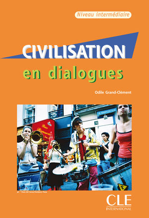 CIVILISATION EN DIALOGUES NIVEL INTERMEDIAIRE LIVRE (INCLUYE CD)
