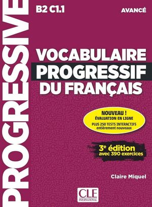 VOCABULAIRE PROGRESSIF DU FRANCAIS B2 C1.1 AVANCE (LIVRE + DVD)