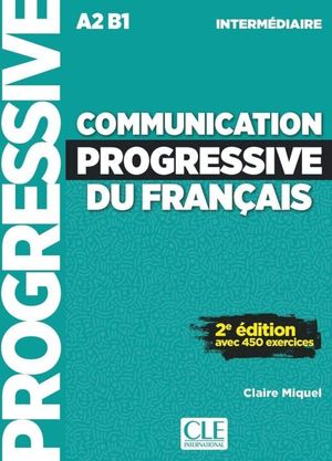 COMMUNICATION PROGRESSIVE DU FRANCAIS A2 B1 INTERMEDIAIRE (LIVRE + DVD)