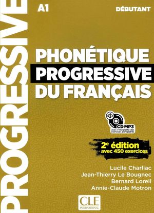 PHONETIQUE PROGRESSIVE DU FRANCAIS A1 DEBUTANT (LIVRE + CD)