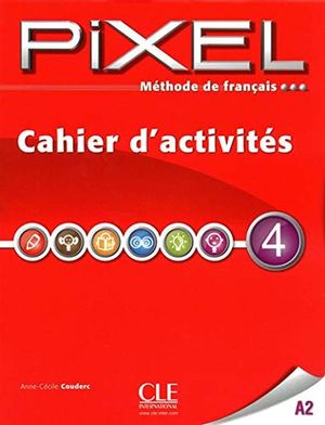 PIXEL 4. CAHIER D ACTIVITES