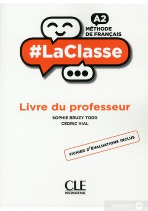 #LACLASSE. LIVRE DU PROFESSEUR METHODE DE FRANCAIS (INLUYE ARCHIVO DE EVALUACION)