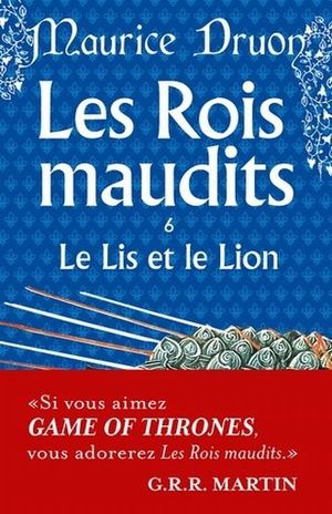LES ROIS MAUDITS / TOMO 6. LE LIS ET LE LION / 42 ED.
