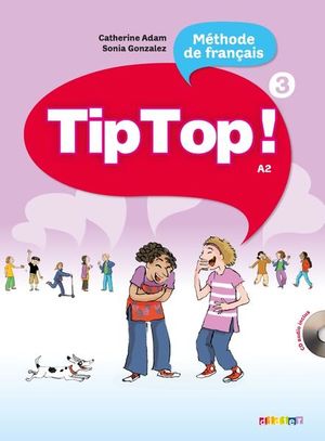 Tip Top 3. Méthode de francais A2 (Incluye CD)