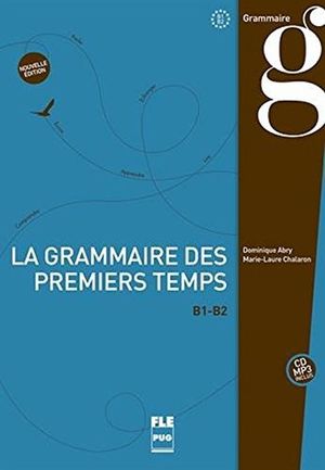 LA GRAMMAIRE DES PREMIERS TEMPS / VOL. 2