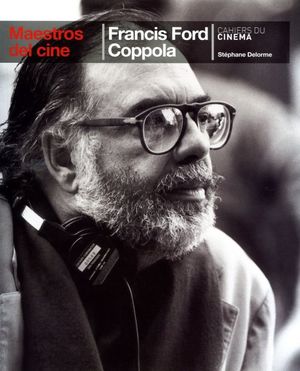 Francis Ford Coppola. Maestros del cine