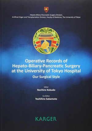 Operative Records of Hepato-Biliary-Pancreatic Surgery at the University of Tokyo Hospital. Our Surgical Style
