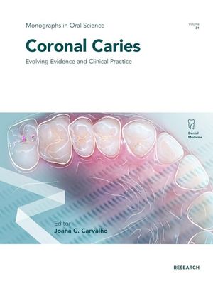 Coronal Caries. Evolving Evidence and Clinical Practice / Pd.