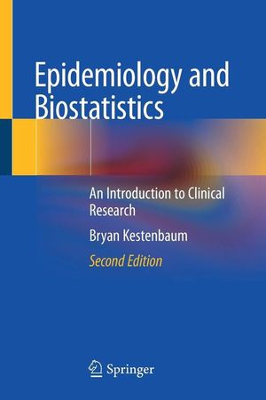 Epidemiology and Biostatistics. An Introduction to Clinical Research