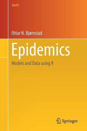 Epidemics. Models and Data using R (Use R!)