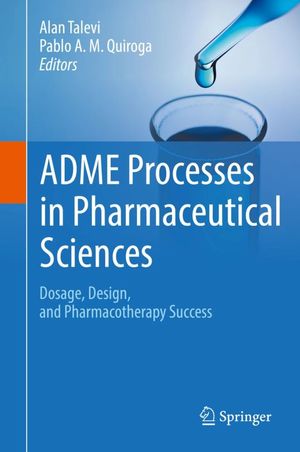 ADME Processes in Pharmaceutical Sciences. Dosage, Design, and Pharmacotherapy Success