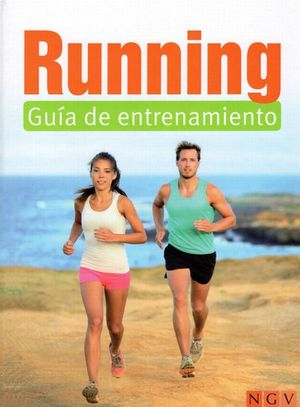 Running. Guía de entrenamiento