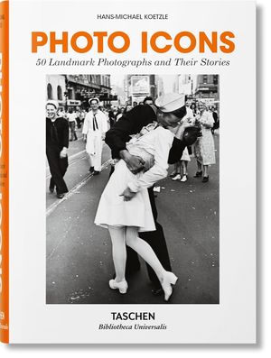 Photo Icons. 50 Landmark Photograps and Their Stories / Pd.