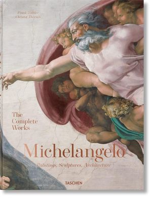 Michelangelo. The Complete Works: Paintings, Sculptures, Architecture / Pd.