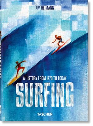Surfing. A History from 1778 to Today / Pd.