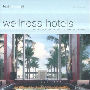 WELLNESS HOTELS / BEST DESIGNED / 2 ED. / PD.