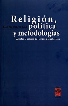 Religión política y metodologías. Aportes al estudio de los sistemas religiosos