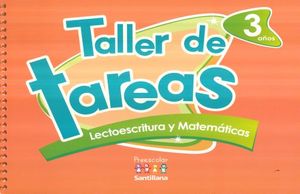 TALLER DE TAREAS 3 AÑOS LECTOESCRITURA Y MATEMATICAS. PREESCOLAR