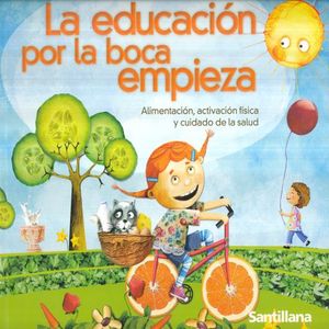 EDUCACION POR LA BOCA EMPIEZA, LA. PREESCOLAR