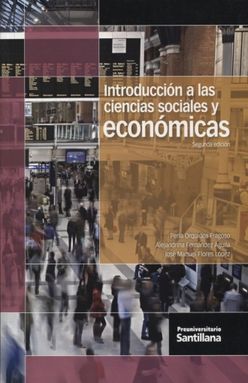 INTRODUCCION A LAS CIENCIAS SOCIALES Y ECONOMICAS. BACHILLERATO / 2 ED.