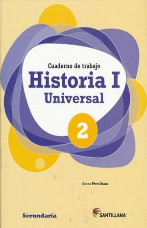 HISTORIA UNIVERSAL 1 SEGUNDO GRADO CUADERNO DE TRABAJO SECUNDARIA (INCLUYE CD)