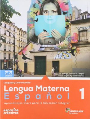 LENGUA MATERNA Y LITERATURA ESPAÑOL 1 ESPACIOS CREATIVOS SECUNDARIA