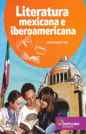 LITERATURA MEXICANA E IBEROAMERICANA 3. PERFIL UNIVERSITARIO. BACHILLERATO