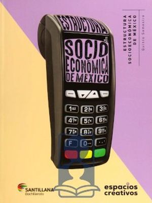 Estructura socioeconómica de México. Espacios creativos