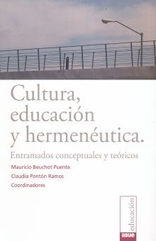 CULTURA EDUCACION Y HERMENEUTICA. ENTRAMOS CONCEPTUALES Y TEORICOS
