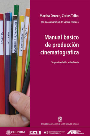 Manual básico de producción cinematográfica / 2 ed. (Edición actualizada)