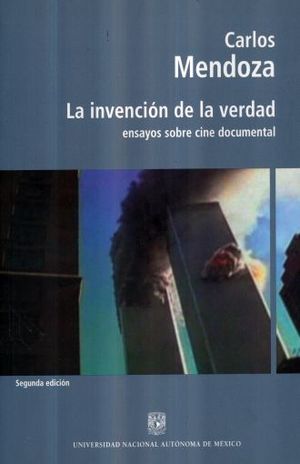 INVENCION DE LA VERDAD, LA. ENSAYOS SOBRE CINE DOCUMENTAL / 2 ED.