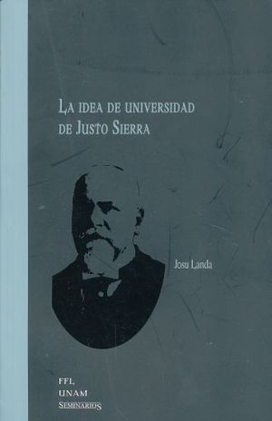 IDEA DE UNIVERSIDAD DE JUSTO SIERRA, LA