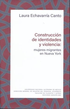 CONSTRUCCION DE IDENTIDADES Y VIOLENCIA. MUJERES MIGRANTES EN NUEVA YORK