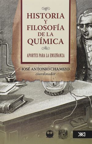 HISTORIA Y FILOSOFIA DE LA QUIMICA. APORTES PARA LA ENSEÑANZA