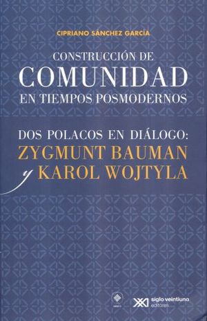 CONSTRUCCION DE COMUNIDAD EN TIEMPOS POSMODERNOS
